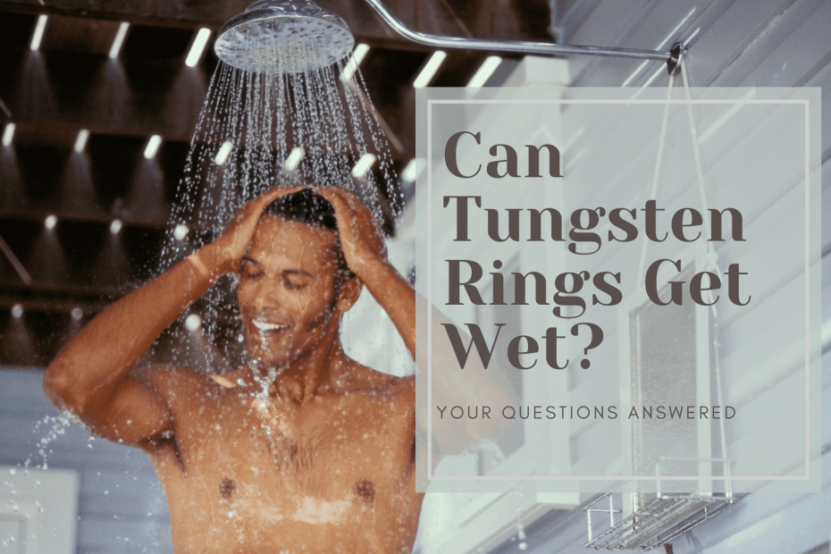 can tungsten rings get wet
