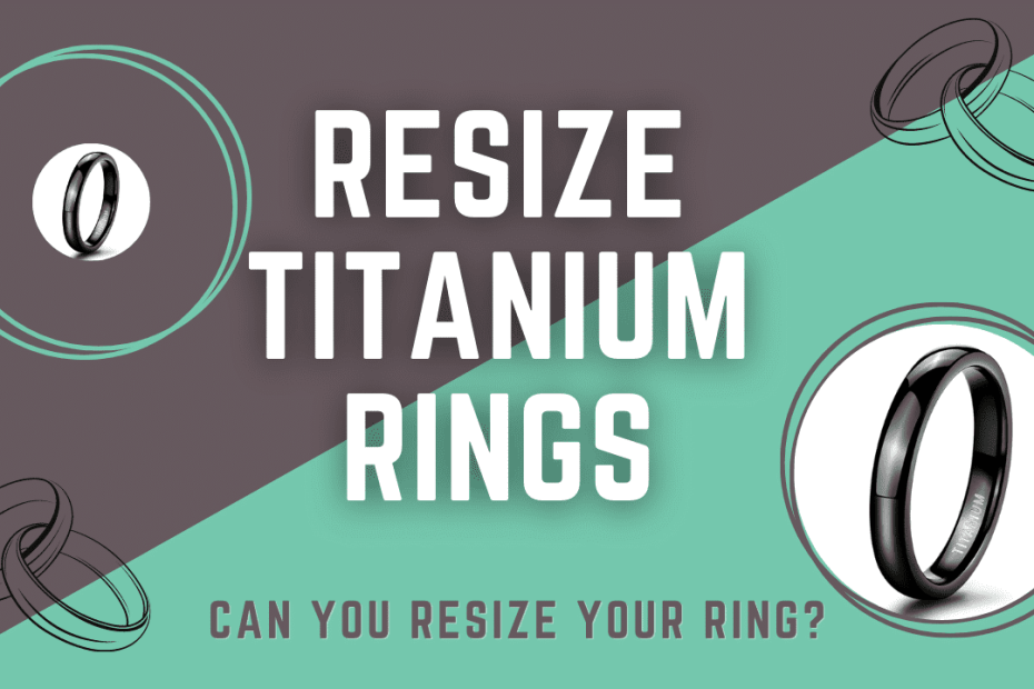 can you resize titanium rings